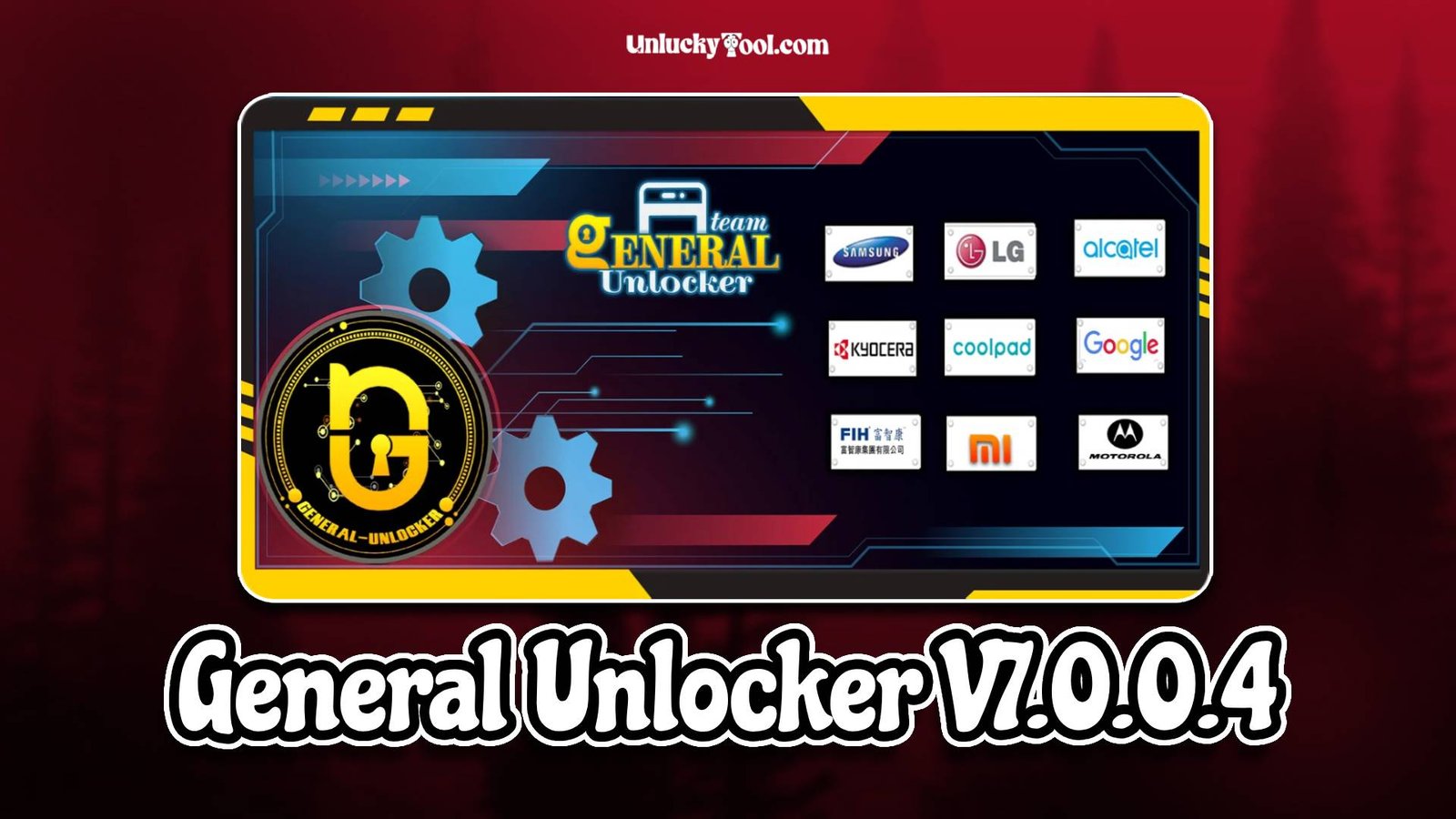 General Unlocker V7.0.0.4